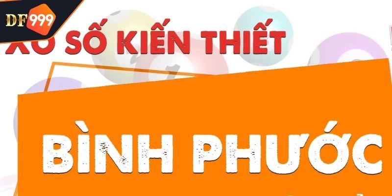 Tổng quan về dự đoán xổ số Bình Phước update chi tiết